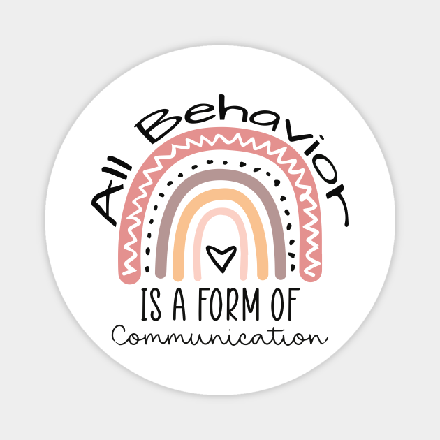 All behavior is a form of communication all behavior is a form of 